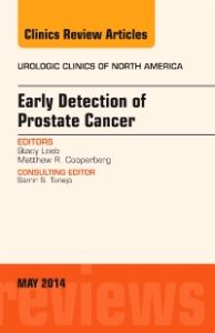 Early Detection of Prostate Cancer, An Issue of Urologic Clinics