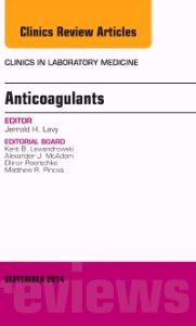 Anticoagulants, An Issue of Clinics in Laboratory Medicine