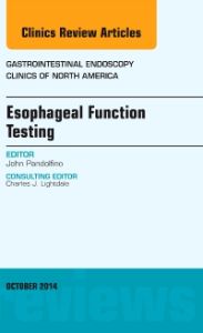 Esophageal Function Testing, An Issue of Gastrointestinal Endoscopy Clinics, E-Book