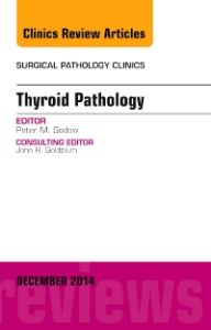 Endocrine Pathology, An Issue of Surgical Pathology Clinics