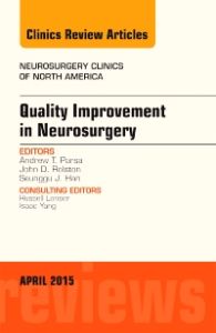 Quality Improvement in Neurosurgery, An Issue of Neurosurgery Clinics of North America