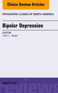 Bipolar Depression, An Issue of Psychiatric Clinics of North America