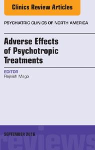 Adverse Effects of Psychotropic Treatments, An Issue of the Psychiatric Clinics