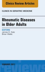 Rheumatic Diseases in Older Adults, An Issue of Clinics in Geriatric Medicine