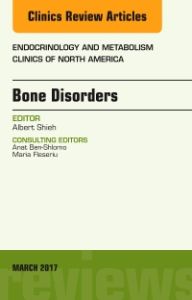 Bone Disorders, An Issue of Endocrinology and Metabolism Clinics of North America