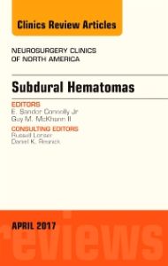 Subdural Hematomas, An Issue of Neurosurgery Clinics of North America