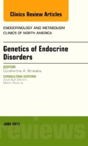 Genetics of Endocrine Disorders, An Issue of Endocrinology and Metabolism Clinics of North America