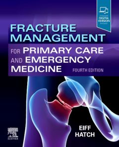 Fracture Management for Primary Care and Emergency Medicine