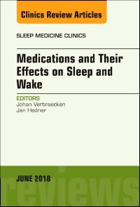 Medications and their Effects on Sleep and Wake, An Issue of Sleep Medicine Clinics