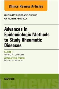 Advanced Epidemiologic Methods for the Study of Rheumatic Diseases, An Issue of Rheumatic Disease Clinics of North America