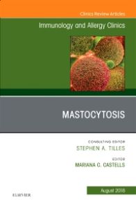 Mastocytosis, An Issue of Immunology and Allergy Clinics of North America