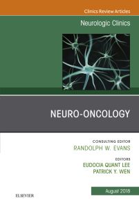 Neuro-oncology, An Issue of Neurologic Clinics