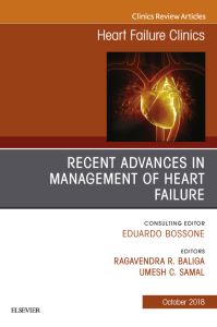 Recent Advances in Management of Heart Failure, An Issue of Heart Failure Clinics