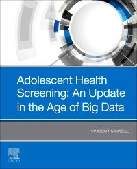 Adolescent Screening: The Adolescent Medical History in the Age of Big Data