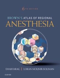 Brown's Atlas of Regional Anesthesia, E-Book