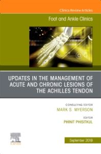 Updates in the Management of Acute and Chronic Lesions of the Achilles Tendon, An issue of Foot and Ankle Clinics of North America