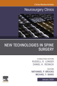New Technologies in Spine Surgery, An Issue of Neurosurgery Clinics of North America E-Book