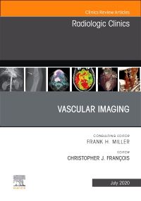 Vascular Imaging, An Issue of Radiologic Clinics of North America