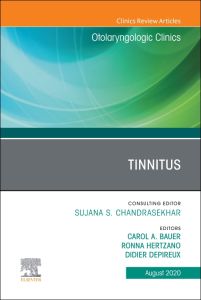 Tinnitus An Issue of Otolaryngologic Clinics of North America