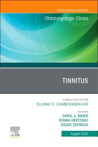Tinnitus An Issue of Otolaryngologic Clinics of North America