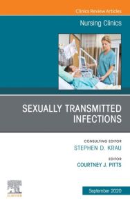 Sexually Transmitted Infections, An Issue of Nursing Clinics, E-Book