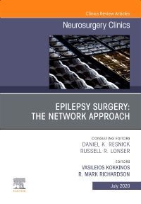 Epilepsy Surgery: The Network Approach, An Issue of Neurosurgery Clinics of North America