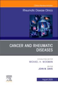 Cancer and Rheumatic Diseases, An Issue of Rheumatic Disease Clinics of North America, E-Book