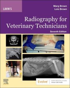 Lavin's Radiography for Veterinary Technicians E-Book