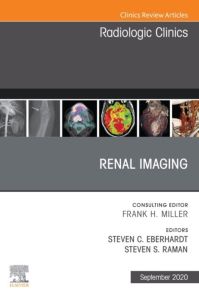 Renal Imaging, An Issue of Radiologic Clinics of North America, E-Book