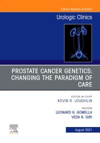 Prostate Cancer Genetics: Changing the Paradigm of Care, An Issue of Urologic Clinics, E-Book