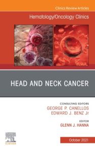 Head and Neck Cancer, An Issue of Hematology/Oncology Clinics of North America, E-Book