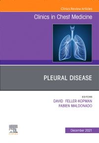 Pleural Disease, An Issue of Clinics in Chest Medicine