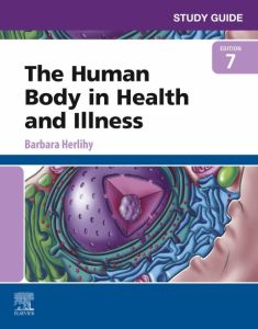 Study Guide for The Human Body in Health and Illness - E-Book