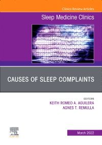 Causes of Sleep Complaints, An Issue of Sleep Medicine Clinics