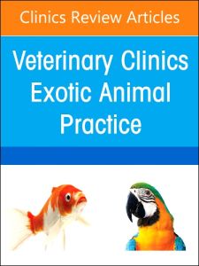 Sedation and Anesthesia of Zoological Companion Animals, An Issue of Veterinary Clinics of North America: Exotic Animal Practice