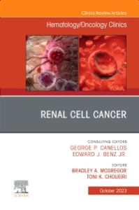 Renal Cell Cancer, An Issue of Hematology/Oncology Clinics of North America