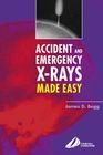 Accident and Emergency X-Rays Made Easy