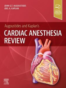 Augoustides and Kaplan's Cardiac Anesthesia Review