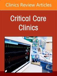 Diagnosis and Management of Acute Respiratory Failure, An Issue of Critical Care Clinics