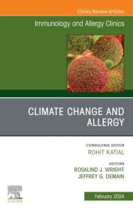 Climate Change and Allergy, An Issue of Immunology and Allergy Clinics of North America, E-Book