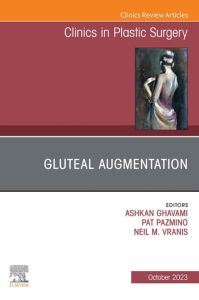 Gluteal Augmentation, An Issue of Clinics in Plastic Surgery, E-Book