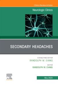 Secondary Headaches, An Issue of Neurologic Clinics