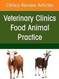 Transboundary Diseases of Cattle and Bison, An Issue of Veterinary Clinics of North America: Food Animal  Practice