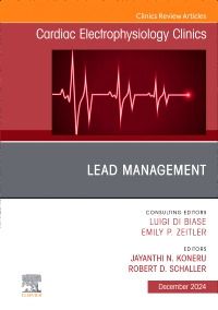 Lead Management, An Issue of Cardiac Electrophysiology Clinics