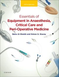 Essentials of Equipment in Anaesthesia, Critical Care, and Peri-Operative Medicine