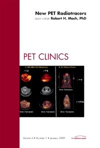 New PET Radiotracers, An Issue of PET Clinics