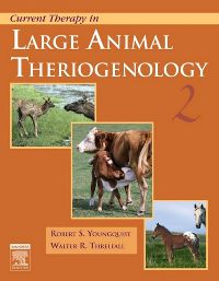 Current Therapy in Large Animal Theriogenology