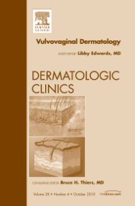 Vulvovaginal Dermatology, An Issue of Dermatologic Clinics