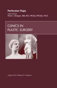 Perforator Flaps, An Issue of Clinics in Plastic Surgery