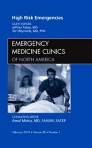 High Risk Emergencies, An Issue of Emergency Medicine Clinics